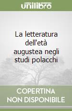 La letteratura dell'età augustea negli studi polacchi