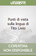 Punti di vista sulla lingua di Tito Livio