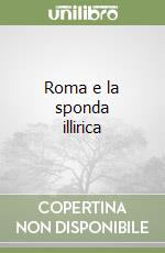 Roma e la sponda illirica libro