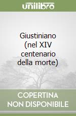 Giustiniano (nel XIV centenario della morte) libro