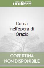 Roma nell'opera di Orazio libro