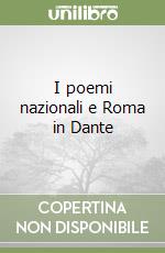 I poemi nazionali e Roma in Dante