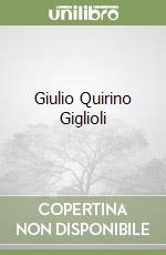 Giulio Quirino Giglioli libro