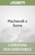 Machiavelli e Roma