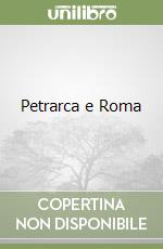 Petrarca e Roma libro
