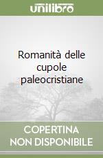 Romanità delle cupole paleocristiane