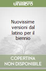 Nuovissime versioni dal latino per il biennio libro