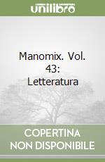 Manomix. Vol. 43: Letteratura libro