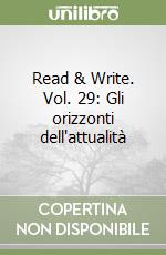 Read & Write. Vol. 29: Gli orizzonti dell'attualità libro