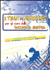 I temi di Massimo. Per gli alunni della scuola media. Nuovissima raccolta di temi svolti: attualità, vita quotidiana, natura e ambiente, realtà e fantasia libro