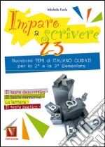 Imparo a scrivere. Vol. 2-3. Per la Scuola elementare