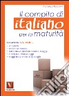 Il compito di italiano per la maturità libro