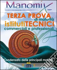 Manomix. Terza prova di Maturità. Istituti tecnici commerciali e professionali libro