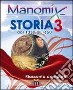 Manomix di storia. Riassunto completo. Vol. 3 libro