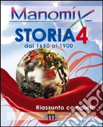 Manomix di storia. Riassunto completo. Vol. 4 libro