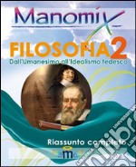 Manomix di filosofia. Riassunto completo. Vol. 2 libro