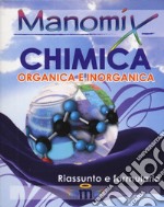 Manomix di chimica. Riassunto e formulario libro