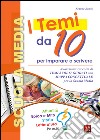 I temi da 10. Per la Scuola media libro