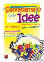 Il salvadanaio delle idee. Per la Scuola elementare libro