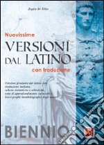 Nuovissime versioni dal latino. Con traduzione. Per il biennio libro