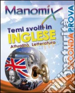 Manomix. Temi svolti in inglese di attualità e letteratura libro