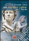 Il grande libro delle versioni latine per il biennio libro di Vestino Lucio