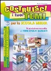 Costruisci i tuoi temi. Nuovissima raccolta di temi svolti guidati libro di Sorrentino Regina