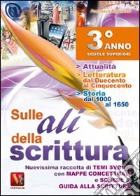 Sulle ali della scrittura per il 3° anno delle Scuole superiori