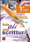 Sulle ali della scrittura per il 3° anno delle Scuole superiori libro