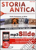 Storia antica. Dalla Preistoria al Mille. Riassunto da leggere e ascoltare. Con file MP3 libro