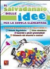 Il salvadanaio delle idee. Nuovissima raccolta di testi svolti, esercizi e giochi didattici. Per la Scuola elementare libro