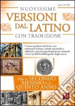 Nuovissime versioni dal latino con traduzione per il 2° biennio e 5° anno delle Scuole superiori libro