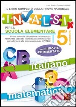 Il libro completo per la prova nazionale INVALSI per la 5ª elementare libro