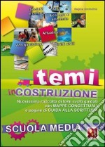 Temi in costruzione. Per la Scuola media libro