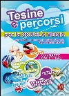 Tesine e percorsi. Tesine svolte per la Scuola media libro