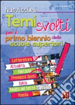 Nuovissimi temi svolti. Per il biennio delle Scuole superiori libro