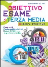 Obiettivo esame di terza media. Temi svolti, tesine multidisciplinari, prove INVALSI con risposte commentate  libro di Milletti Domenico Breda Luca