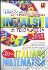 Il libro completo per la prova nazionale INVALSI di terza media. Italiano, matematica libro di Paolini Margherita Breda Luca