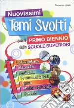 Nuovisimi temi svolti per il 1° biennio delle Scuole superiori libro