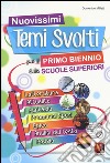 Nuovisimi temi svolti per il 1° biennio delle Scuole superiori libro