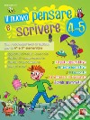 Il nuovo Pensare e scrivere 4-5. Con nuovissimi temi di italiano guidati per la 4ª e 5ª classe elementare. Nuova ediz. libro di Furia Michela