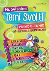 Nuovissimi temi svolti per il primo biennio delle Scuole superiori libro