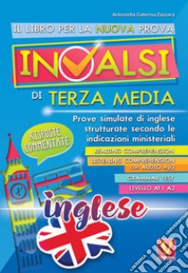 La prova INVALSI inglese per la terza media. Per la Scuola media. Con  e-book. Con espansione online