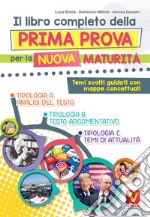 Il libro completo della prima prova per la nuova maturità. Temi svolti guidati con mappe concettuali libro