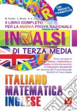 Il libro completo per la nuova prova nazionale INVALSI di terza media. Italiano, matematica, inglese libro usato