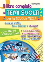 Il libro completo dei temi per la scuola media. Con mappe concettuali, consigli pratici, focus lessicali, checklist libro