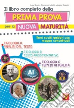 Il libro completo della prima prova per la nuova maturità. Temi svolti guidati con mappe concettuali. Nuova ediz. libro