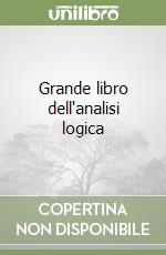 Grande libro dell'analisi logica libro