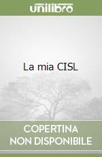 La mia CISL libro