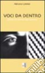 Voci da dentro. Storie di donne dal carcere libro